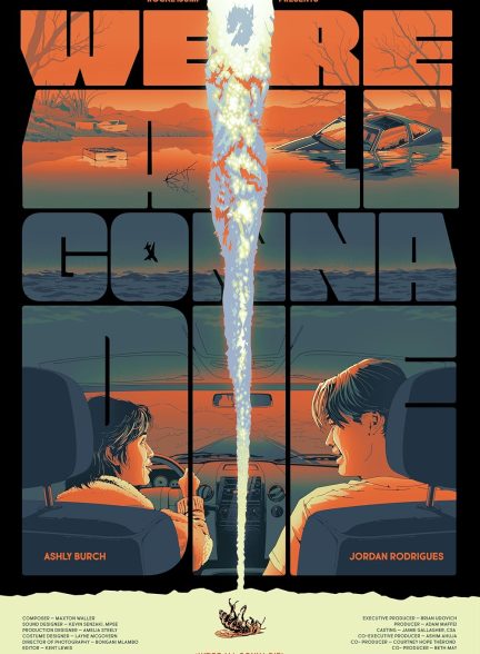 فیلم We’re All Gonna Die 2024 | همه ما خواهیم مرد